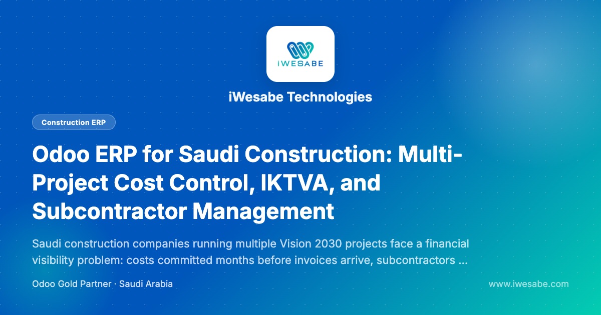 Odoo ERP for Saudi Construction Project Management | iWesabe